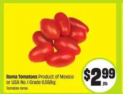 FreshCo Roma Tomatoes Product of Mexico or USA No. I Grade 6.59/kg Tomates roma offer
