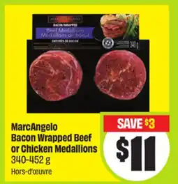 FreshCo MarcAngelo Bacon Wrapped Beef or Chicken Medallions 340-452 g Hors-d'oeuvre offer