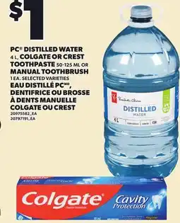 Independent Grocer PC DISTILLED WATER 4 L, COLGATE OR CREST TOOTHPASTE 50-125 ML OR MANUAL TOOTHBRUSH 1 EA offer