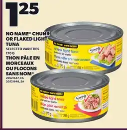 Independent Grocer NO NAME CHUNK OR FLAKED LIGHT TUNA offer