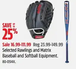 Canadian Tire Selected Rawlings and Matrix Baseball and Softball Equipment offer