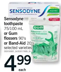 Fortinos SENSODYNE TOOTHPASTE, 75/100 ML OR GUM FLOSSERS, 90'S OR BAND-AID, 20'S offer
