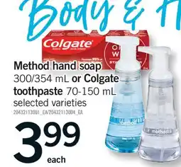 Fortinos METHOD HAND SOAP, 300/354 ML OR COLGATE TOOTHPASTE offer