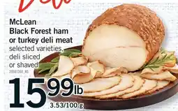 Fortinos MCLEAN BLACK FOREST HAM OR TURKEY DELI MEAT offer