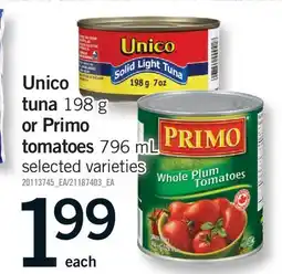 Fortinos UNICO TUNA, 198 G OR PRIMO TOMATOES, 796 ML offer