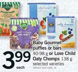 Fortinos BABY GOURMET PUFFIES OR BARS, 40-98 G OR LOVE CHILD OATY CHOMPS, 138 G offer
