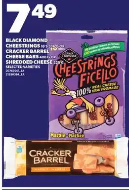 Valu-mart BLACK DIAMOND CHEESTRINGS 16'S 336 G OR CRACKER BARREL CHEESE BARS 400 G OR SHREDDED CHEESE 320 G offer