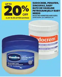Real Canadian Superstore SUDOCREM, PENATEN, ZINCOFAX, BABY BUTZ OR VASELINE PETROLEUM JELLY BABY NEEDS offer