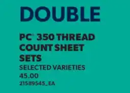 Real Canadian Superstore PC 350 THREAD COUNT SHEET SETS offer