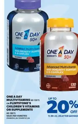 Real Canadian Superstore ONE A DAY MULTIVITAMINS, 60-130'S OR FLINTSTONE'S CHILDREN'S VITAMINS OR SUPPLEMENTS, 60-180'S offer