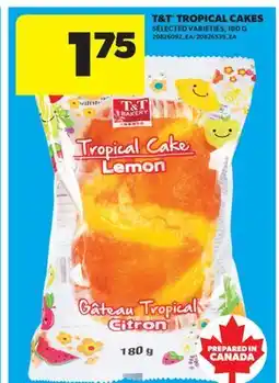 Real Canadian Superstore T&T TROPICAL CAKES offer