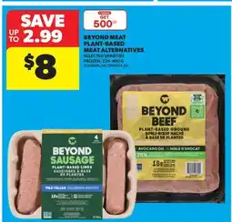 Real Canadian Superstore BEYOND MEAT PLANT-BASED MEAT ALTERNATIVES offer