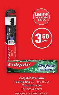 Loblaws COLGATE PREMIUM TOOTHPASTE 70 - 150 ML OR TOOTHBRUSHES offer