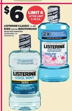 Loblaws LISTERINE CLASSIC 1L OR KIDS 500 ML MOUTHWASH offer