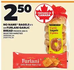 Loblaws NO NAME BAGELS, 6'S OR FURLANI GARLIC BREAD offer