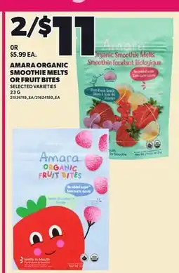 Loblaws AMARA ORGANIC SMOOTHIE MELTS OR FRUIT BITES offer
