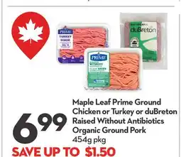 Longo's Prime Ground Chicken or Turkey or Raised Without Antibiotics Organic Ground Pork offer