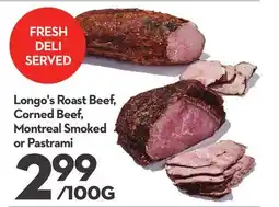 Longo's Roast Beef, Corned Beef, Montreal Smoked or Pastrami offer