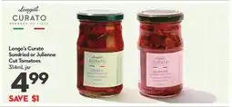 Longo's Curato Sundried or Julienne Cut Tomatoes offer