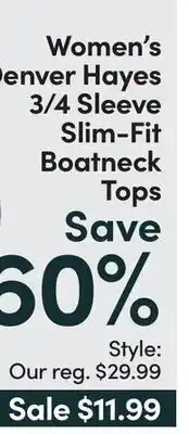 Mark's Women's Denver Hayes 3/4 Sleeve Slim-Fit Boatneck Tops offer