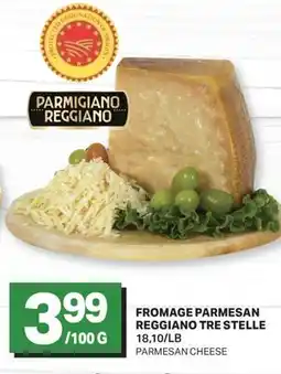 L'Intermarché FROMAGE PARMESAN REGGIANO | PARMESAN CHEESE offer