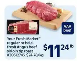 Walmart Your Fresh Market Angus Beef Sirloin Tip Roast offer