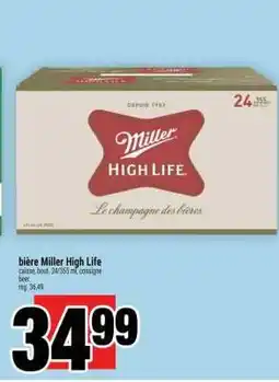 Super C BIÈRE MILLER HIGH LIFE offer