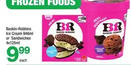 Highland Farms Baskin-Robbins Ice Cream 946ml or Sandwiches offer
