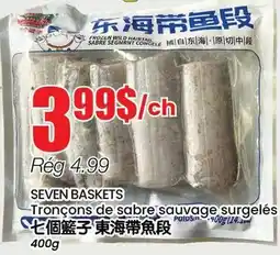 Btrust Supermarket SEVEN BASKETS Tronçons de sabre sauvage surgelés offer