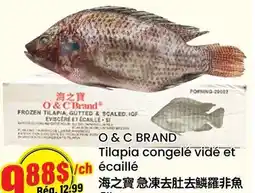 Btrust Supermarket O & C BRAND Tilapia congelé vidé et écaillé offer