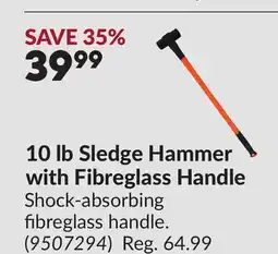 Princess Auto 10 lb Sledge Hammer with Fibreglass Handle offer
