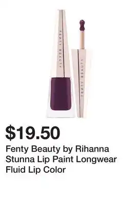 Sephora Fenty Beauty by Rihanna Stunna Lip Paint Longwear Fluid Lip Color offer