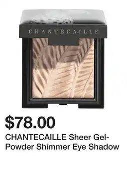 Sephora CHANTECAILLE Sheer Gel-Powder Shimmer Eye Shadow offer