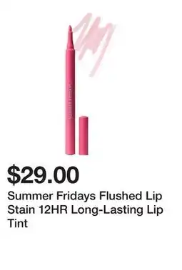 Sephora Summer Fridays Flushed Lip Stain 12HR Long-Lasting Lip Tint offer