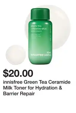 Sephora innisfree Green Tea Ceramide Milk Toner for Hydration & Barrier Repair offer