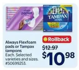 Walmart Always Flexfoam Pads or Tampax Tampons offer