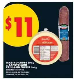 No Frills MASTRO CHUBS 600 g or SAPUTO MINI FRUILANO CHEESE 500 g offer