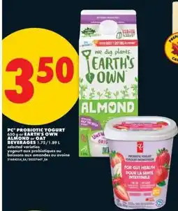 No Frills PC Probiotic Yogurt or Earth's Own Almond or Oat Beverages offer
