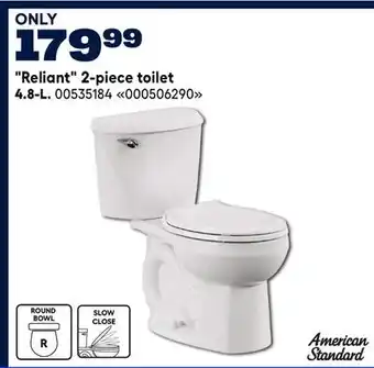 RONA AMERICAN STANDARD Reliant 2-piece toilet 4.8-L offer