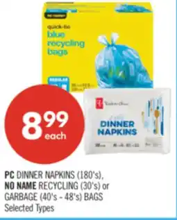 Shoppers Drug Mart PC DINNER NAPKINS (180's), NO NAME RECYCLING (30's) or GARBAGE (40's - 48's) BAGS offer