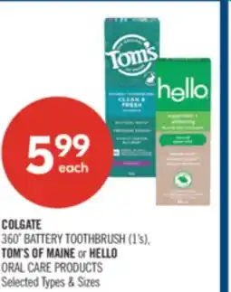 Shoppers Drug Mart COLGATE 360° BATTERY TOOTHBRUSH (1's), TOM'S OF MAINE or HELLO ORAL CARE PRODUCTS offer