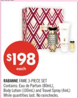 Shoppers Drug Mart RABANNE FAME 3-PIECE SET Contains: Eau de Parfum (80mL), Body Lotion (100mL) and Travel Spray (4mL) offer