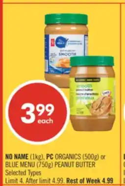Shoppers Drug Mart NO NAME (1kg), PC ORGANICS (500g) or BLUE MENU (750g) PEANUT BUTTER offer