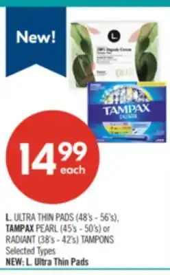 Shoppers Drug Mart L. ULTRA THIN PADS (48's - 56's), TAMPAX PEARL (45's - 50's) or RADIANT (38's - 42's) TAMPONS offer