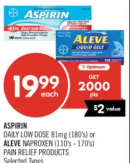 Shoppers Drug Mart ASPIRIN DAILY LOW DOSE 81mg (180's) or ALEVE NAPROXEN (110's - 170's) PAIN RELIEF PRODUCTS offer