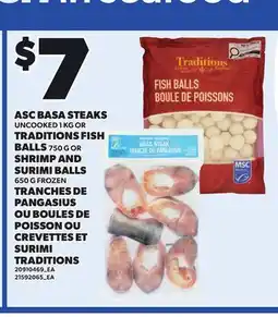 Independent City Market ASC BASA STEAKS UNCOOKED, 1 KG OR TRADITIONS FISH BALLS, 750 G OR SHRIMP AND SURIMI BALLS, 650 G offer