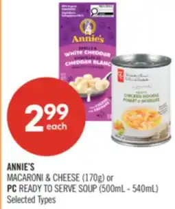 Shoppers Drug Mart ANNIE'S MACARONI & CREESE (170g) or PC READY TO SERVE SOUP (500ml - 540 mL) offer