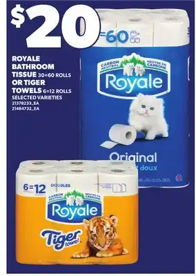 Independent City Market ROYALE BATHROOM TISSUE 30=60 ROLLS OR TIGER TOWELS 6=12 ROLLS offer