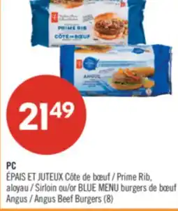 Pharmaprix PC Prime Rib, Sirloin or BLUE MENU Angus Beef Burgers (8) offer