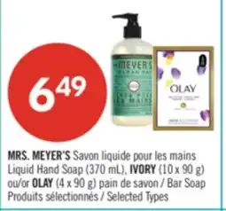 Pharmaprix MRS. MEYER'S Liquid Hand Soap (370 mL), IVORY (10 x 90 g) or OLAY (4 x 90 g) Bar Soap offer